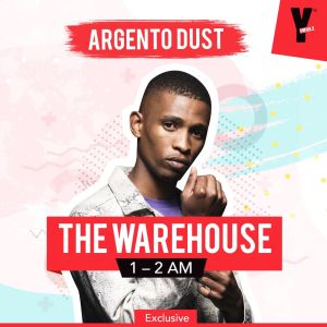 Argento Dust – YFM The Warehouse 1Hour Mix amapinao.co Argento Dust – YFM The Warehouse 1Hour Mix mp3 download