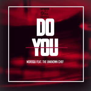 Moroqu – Do You (Fusion Mix) Ft. The Unknown Chef amapiano.co Moroqu – Do You (Fusion Mix) Ft. The Unknown Chef mp3 download