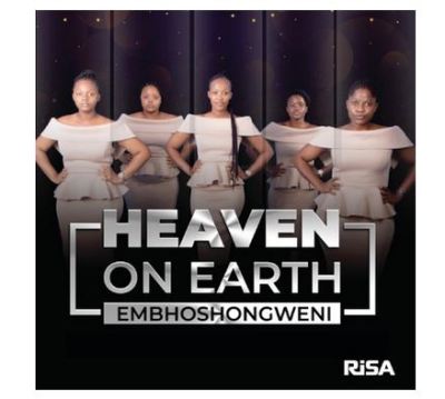 Heaven on Earth – Embhoshongweni amapiano.co Heaven on Earth – Embhoshongweni Mp3 download
