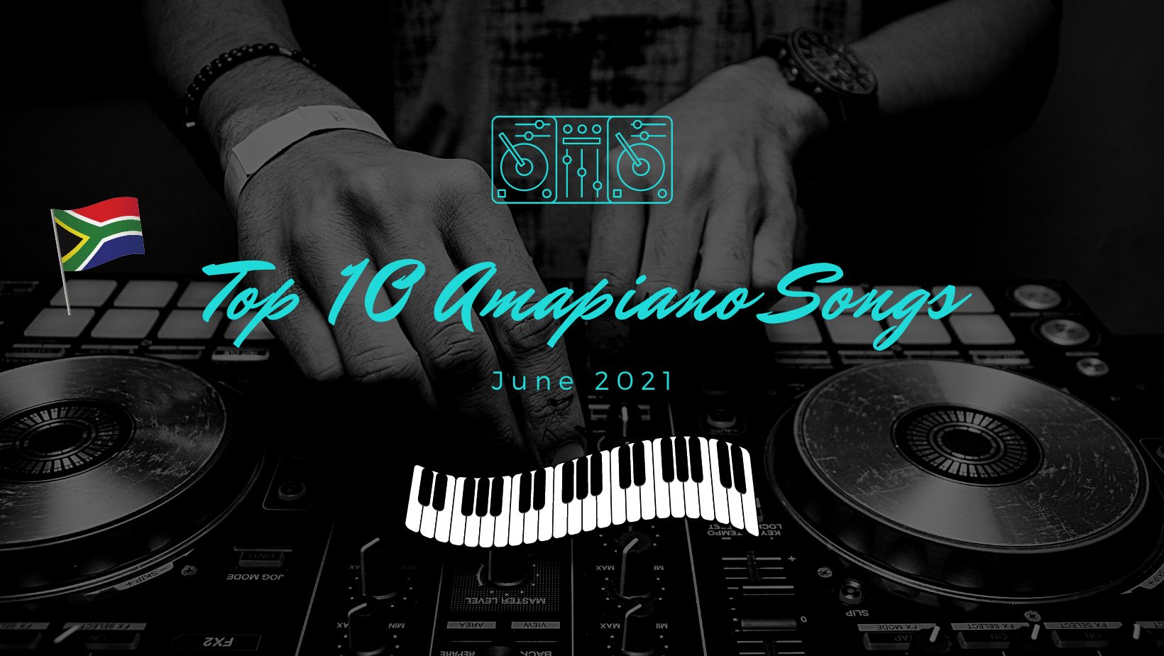 Top 10 2021 Amapiano Songs