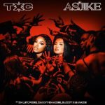 TxC - As'jike ft. Chley, Pcee, Danny Shades & Buddy Kay